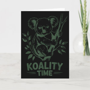 Koality Time Funny Koala Bear Sleep Men Women Girl Card