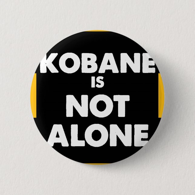 Kobani is not alone 2 inch round button (Front)