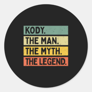 Kody The Man The Myth The Legend Funny Personalize Classic Round Sticker