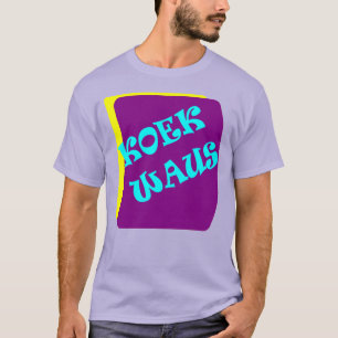 Koekwaus T-Shirt