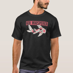 Koi Whisperer Japanese Koi Carp Nishikigoi Fish 1 T-Shirt