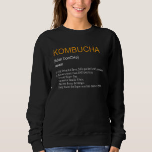 Kombucha Definition Boch Tea Sweatshirt