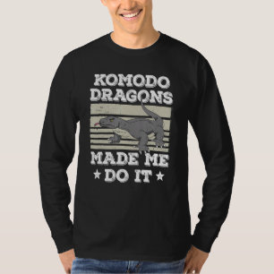 Komodo Dragons Made Me Do It Funny Komodo Dragon L T-Shirt
