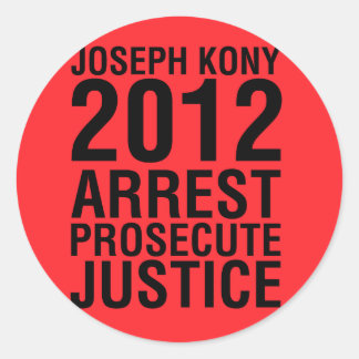 Kony2012 Arrest Prosecute Justice round sticker