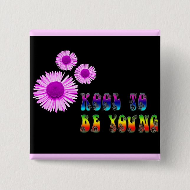 kool to be young 2 inch square button (Front)