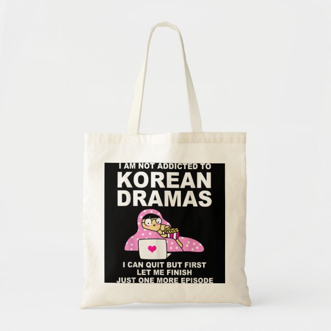 Korean Drama Funny Kdrama Addict Tote Bag (Front)