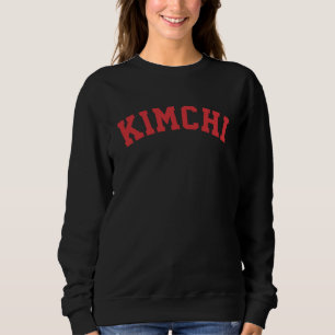Korean Famous Food Kimchi Red Color Text Sweatshirt