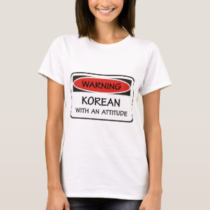 Korean With An Attitude T-Shirt