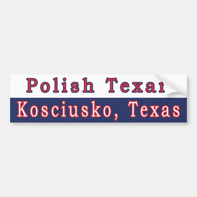 Kosciusko Polish Texan Bumper Sticker (Front)