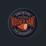 Kosher Ham for Chrismukkah Hanukkah 1 Inch Round Button<br><div class="desc">Celebrate Hanukkah with pride and humour while gathering with the whole family. This festival graphic design makes a perfect gift for the holidays.</div>