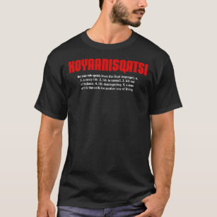 KOYAANISQATSI + definition (white text) Essential  T-Shirt