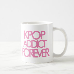 Kpop Addict Forever Music Fan Gift pink Coffee Mug