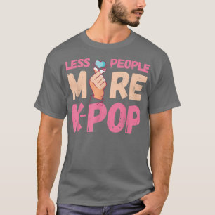 KPop Less People More KPop Music Korean Finger Hea T-Shirt