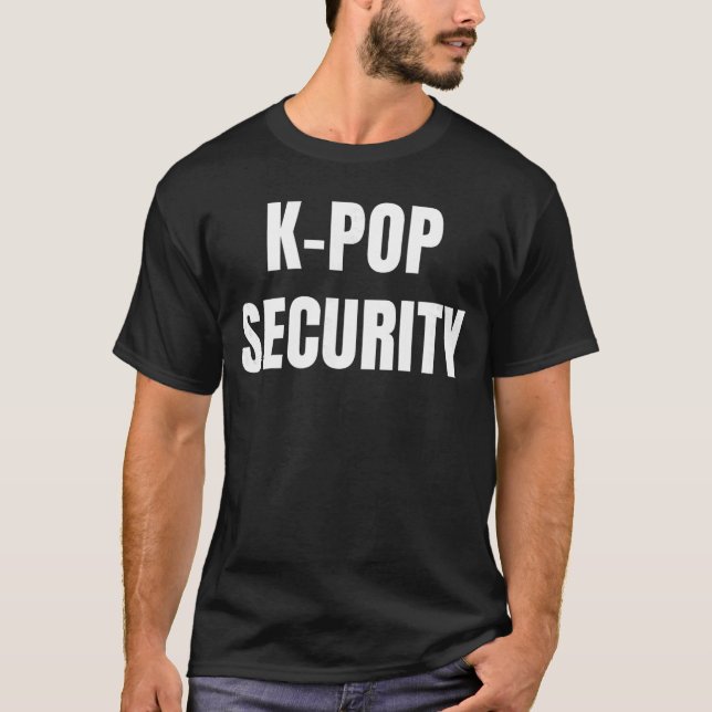 KPop Security Mom Dad Funny Halloween Costume T-Shirt (Front)