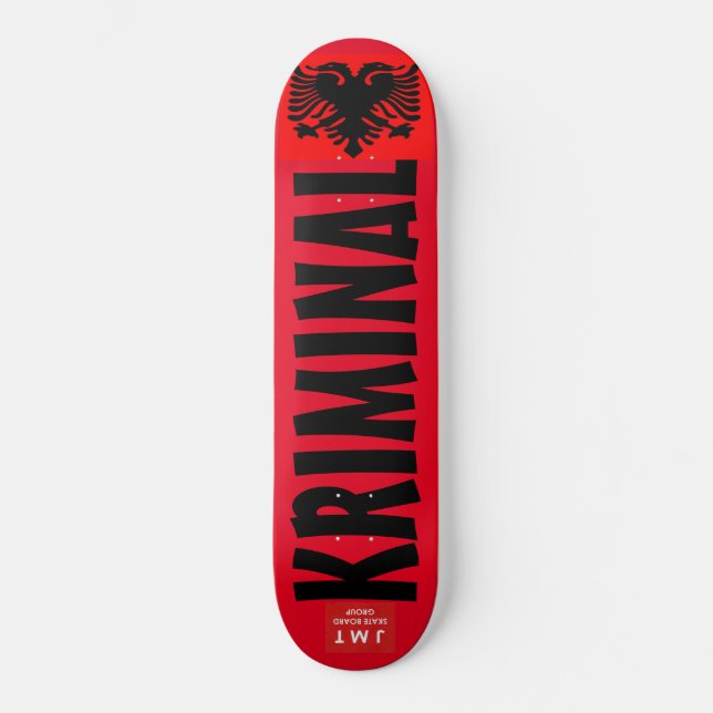 KRIMINAL ALBANIA Skateboard (Front)
