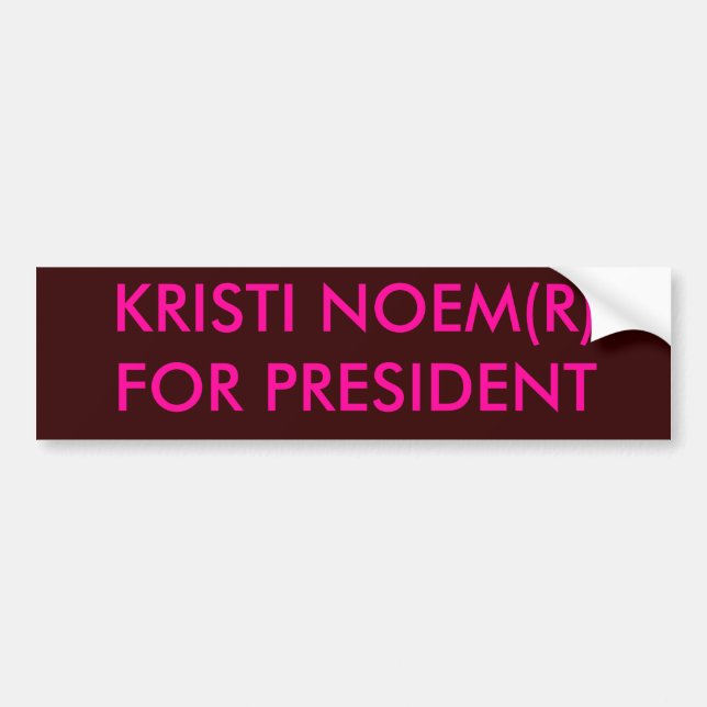 KRISTI NOEM(R)FOR PRESIDENT BUMPER STICKER (Front)