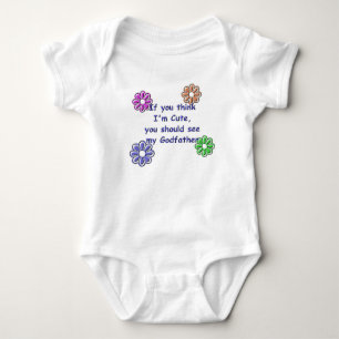 KRW If You Think I'm Cute See My Godfather Baby Bodysuit