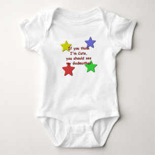 KRW If You Think I'm Cute See My Godmother Baby Bodysuit