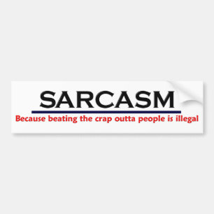 KRW Sarcasm Funny Joke Bumper Sticker