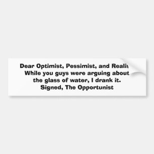 KRW The Opportunist and the Glass of Water Joke Bumper Sticker