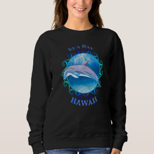 Kua Bay Hawaii Hi Vacation Souvenir Dolphin Sweatshirt