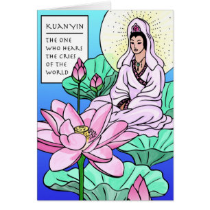 Kuan Yin, Quan Yin, Hears Your Cries