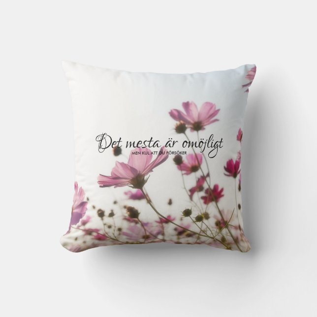 Kudde Blommor Most impossible Throw Pillow (Front)
