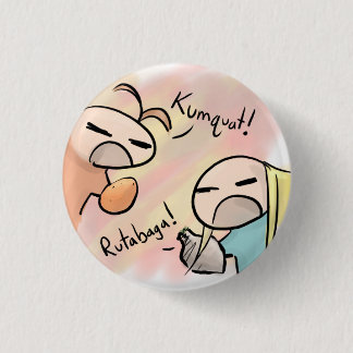 kumquat vs rutabaga 1 inch round button