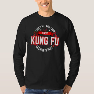 Kung Fu Touch Me Lesson Is Free T-Shirt
