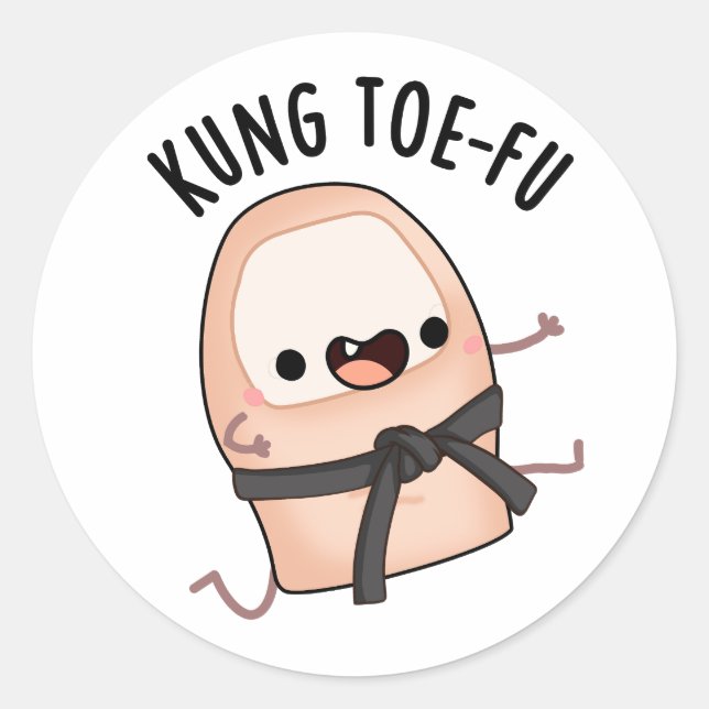 Kung Toe-fu Funny Big Toe Pun  Classic Round Sticker (Front)