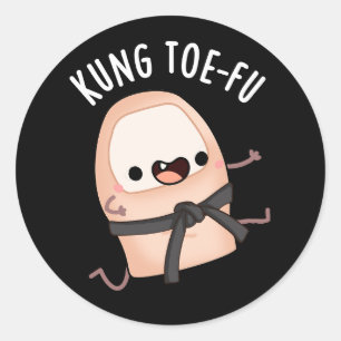 Kung Toe-fu Funny Big Toe Pun Dark BG Classic Round Sticker