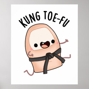 Kung Toe-fu Funny Big Toe Pun  Poster
