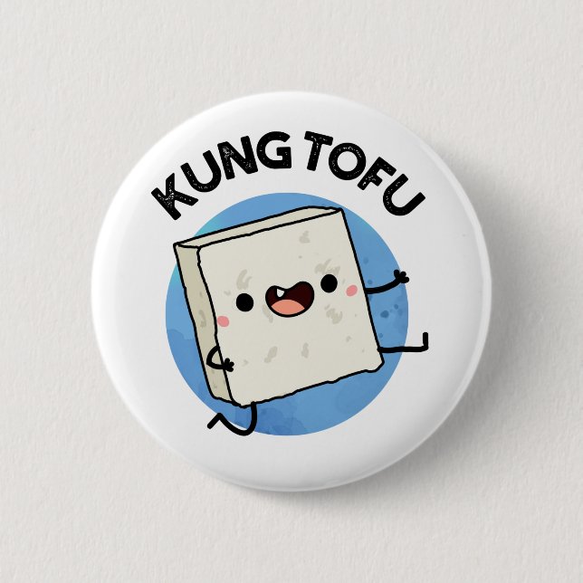 Kung Tofu Funny Kungfu Tofu Pun  2 Inch Round Button (Front)