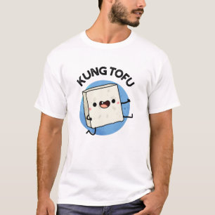 Kung Tofu Funny Kungfu Tofu Pun  T-Shirt