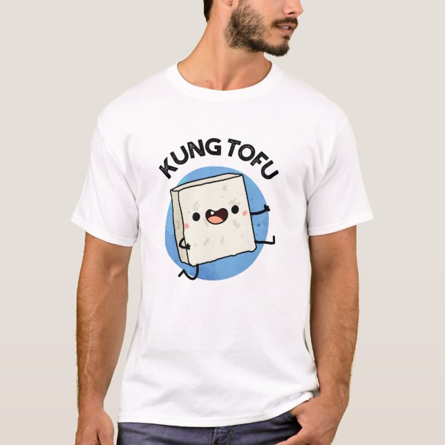 Kung Tofu Funny Kungfu Tofu Pun  T-Shirt (Front)