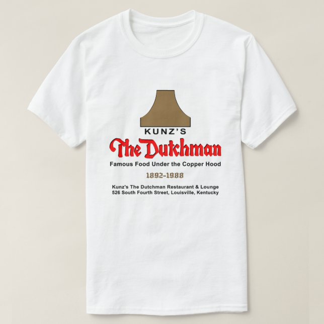 Kunz's The Dutchman Restaurant & Lounge T-Shirt (Design Front)