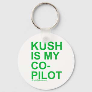 KushIsMyCoPilot Keychain