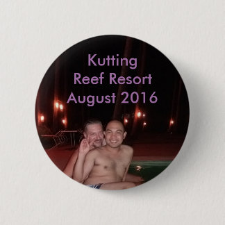 Kutting Reef Resort August 2016 2 Inch Round Button