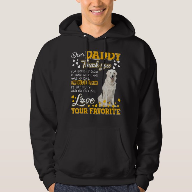 Kuvasz Dear Daddy Thank You For Being My Daddy Hoodie (Front)