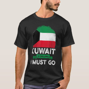 Kuwait Is Calling I Must Go Kuwaiti Heritage Roots T-Shirt