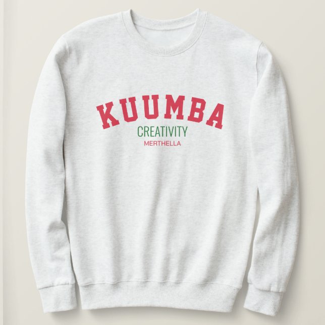 Kwanzaa KUUMBA Creativity Personalized Sweatshirt (Design Front)