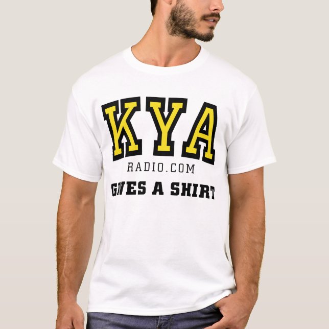 KYA Gives A Shirt! T-Shirt (Front)