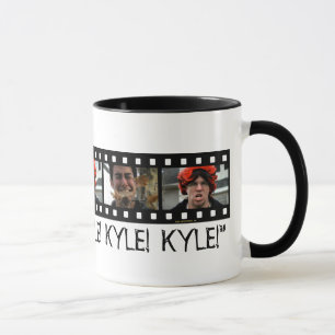 “KYLE! KYLE! KYLE!” MUG