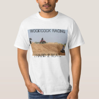 Kyles 1st race.01, WOODCOCK RACING 2 HARD 2 BEA... T-Shirt