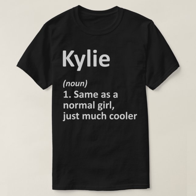 KYLIE Definition Personalized Name Funny Birthday  T-Shirt (Design Front)