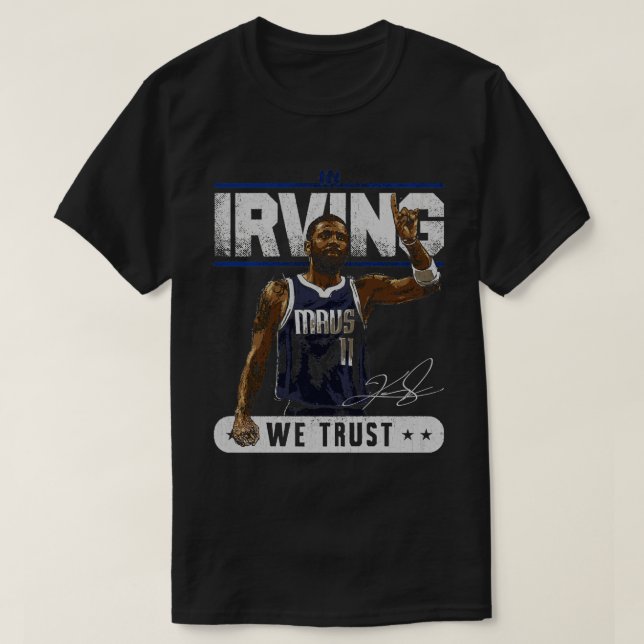Kyrie Irving Dallas Trust TShirt 1 (Design Front)