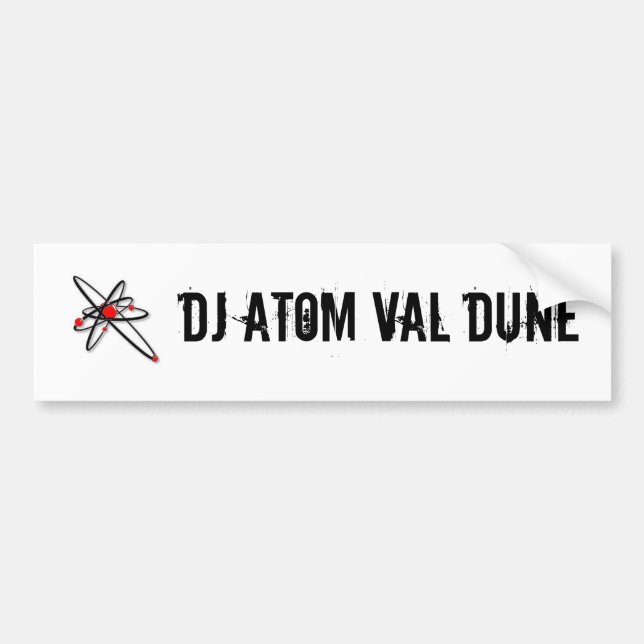 l_1696749d77044b92888ad447f8b0e700, dj atom val... bumper sticker (Front)