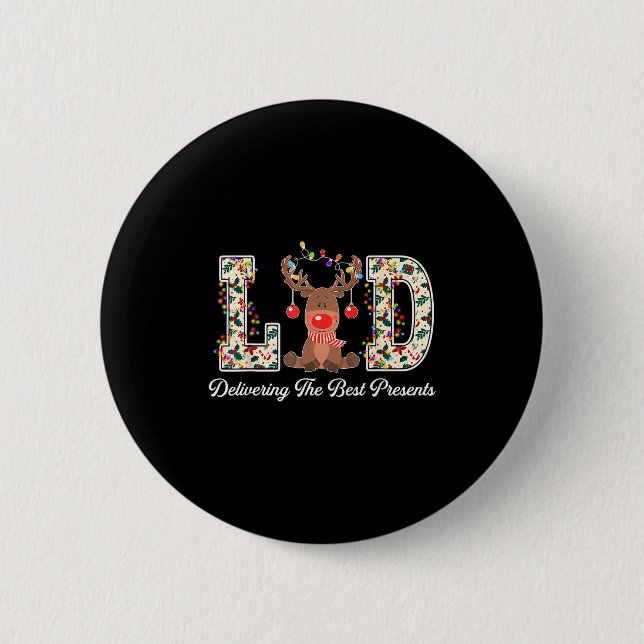 L&amp;d Delivering The Nurse Reindeer Christmas  2 Inch Round Button (Front)