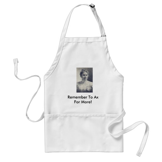 L_Borden, Remember To Axe For More! Standard Apron (Front)
