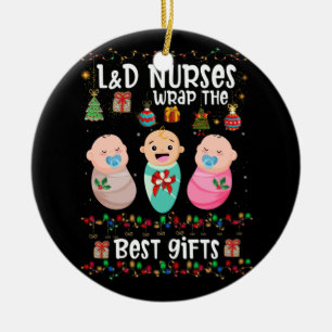 L&D Labour And Delivery Nurses Wrap Best Christmas Ceramic Ornament